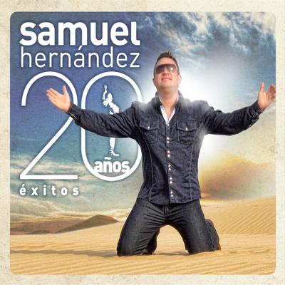 Samuel Hernández: 20 Años Éxitos's cover