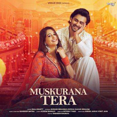 Muskurana Tera By Saaj Bhatt's cover