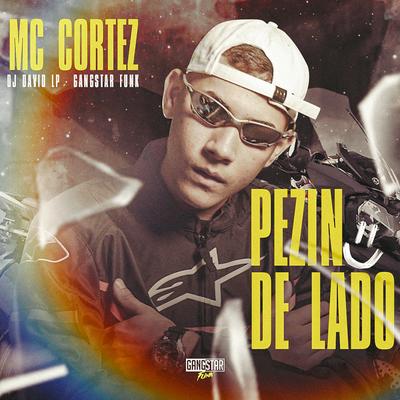 Pezin de Lado By Mc Cortez, DJ David LP, Gangstar Funk's cover