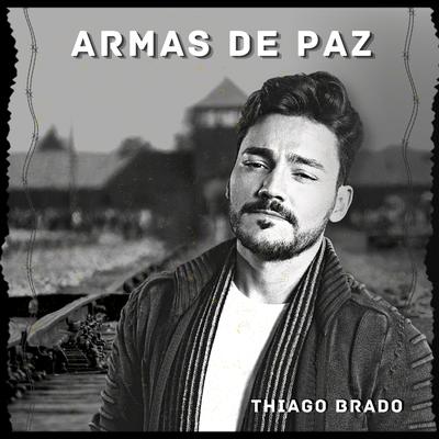 Armas de Paz By Thiago Brado's cover