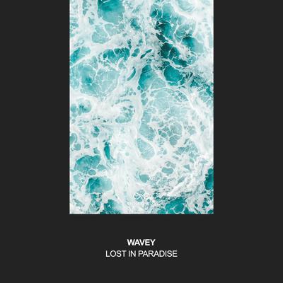 Lost In Paradise By Wavey's cover