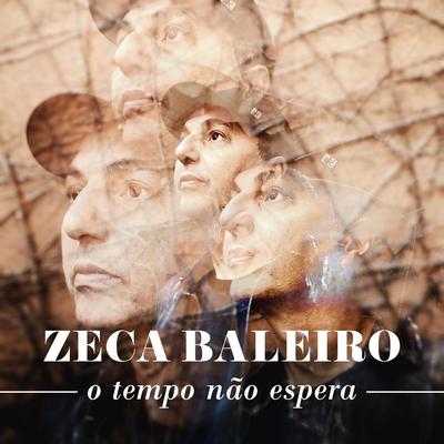 O Tempo Não Espera By Zeca Baleiro's cover