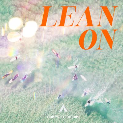 Lean On By Campsite Dream's cover