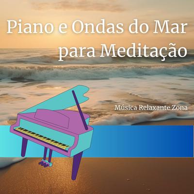 Sons da Natureza (Sons do Mar) By Música Relaxante Zona's cover