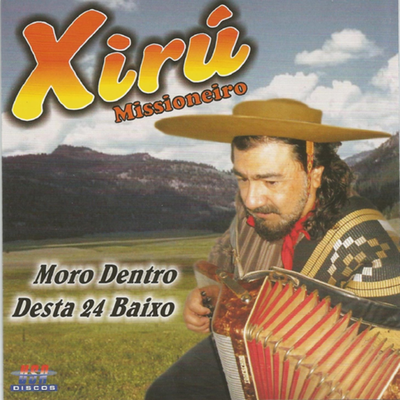 Moro Dentro Desta 24 Baixo By Xirú Missioneiro's cover