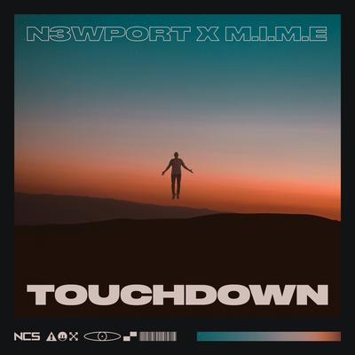 Touchdown By N3WPORT, M.I.M.E's cover