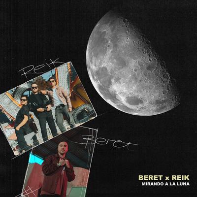 Mirando a la luna (feat. Reik) By Beret, Reik's cover