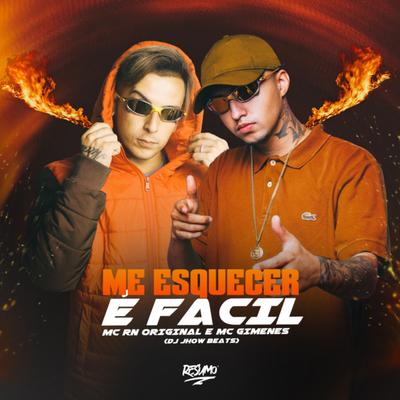 Me Esquecer e Facil By Mc Gimenes, Mc RN Original, DJ JHOW BEATS's cover