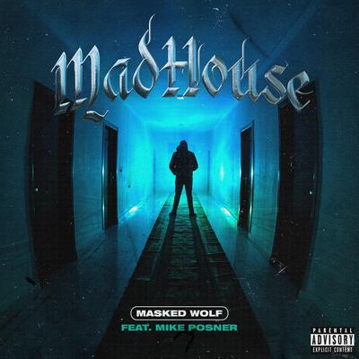 Madhouse (feat. Mike Posner) By Masked Wolf, Mike Posner's cover