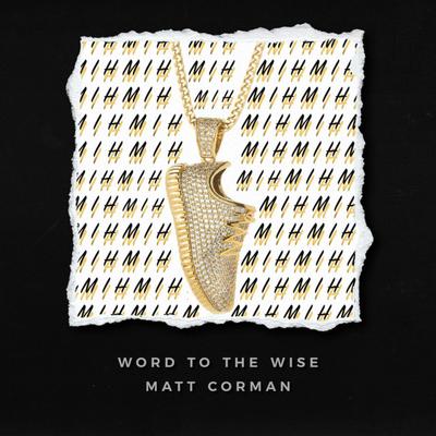 Word to the Wise By Matt Corman's cover