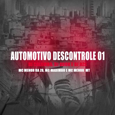 AUTOMOTIVO DESCONTROLE 0.1 By DJ Duuh, Dj Colombo, DJ Dzs, Mc Menor da Z.O, MC Menor MT, Mc Madimbu's cover