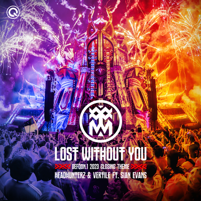 Lost Without You (Defqon.1 2023 Closing Theme) By Headhunterz, Vertile, Sian Evans's cover