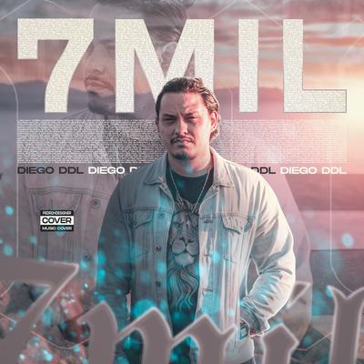 7 Mil By Diego Ddl's cover