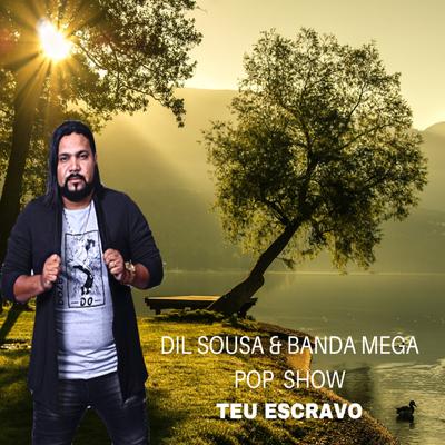 Teu Escravo By Dil Souza, Banda Mega Pop Show's cover