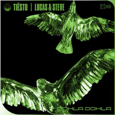 Oohla Oohla By Tiësto, Lucas & Steve's cover