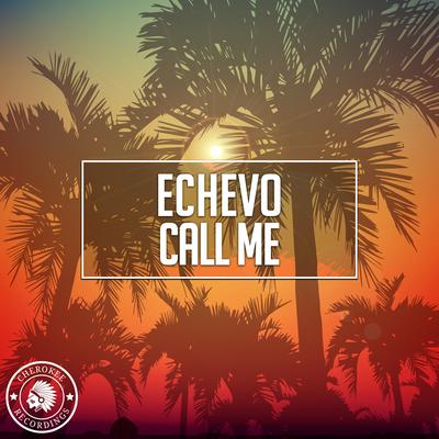 Call Me By Echevo's cover