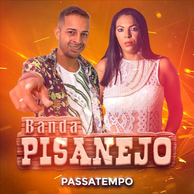 Passatempo (Cover) By Banda Pisanejo's cover