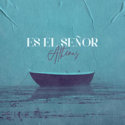 Es el Señor By Athenas's cover