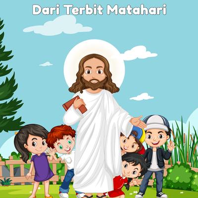 Dari Terbit Matahari - Lagu Anak Sekolah Minggu's cover