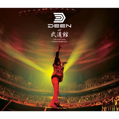 DEEN at Budo-kan - 15th Anniversary Greatest Singles Live's cover