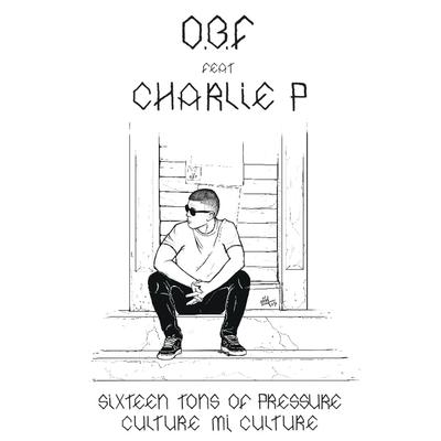 Sixteen Tons Of Pressure By O.B.F., Charlie P's cover