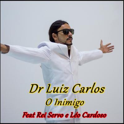 O Inimigo By Dr Luiz Carlos, Rei Servo, Leo Cardoso's cover