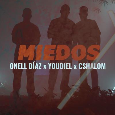 Miedos By Onell Diaz, Youdiel, CSHALOM's cover