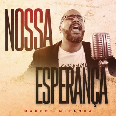 Nossa Esperança By Marcos Miranda's cover