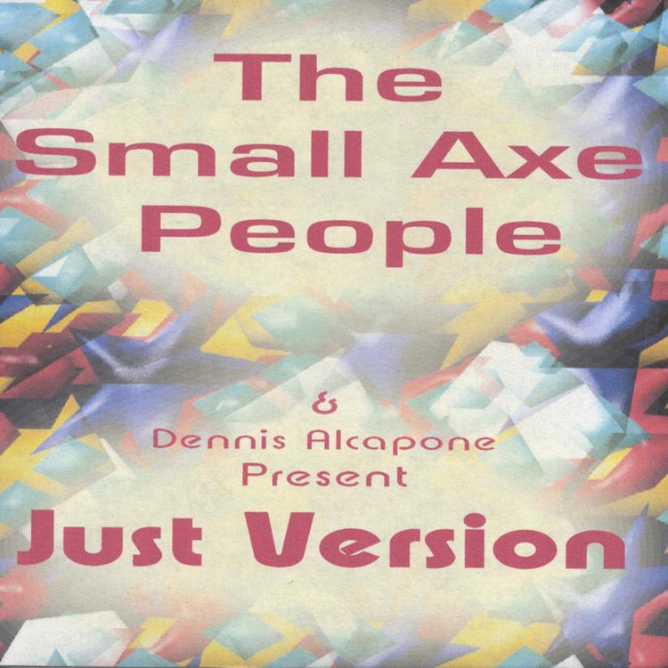 The Small Axe People & Dennis Alcapone's avatar image