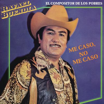 El Compositor de los Pobres "Me Caso, No Me Caso"'s cover