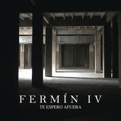 Te Espero Afuera By Fermín IV's cover
