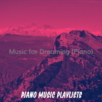 Lively Music for Dreaming By Piano Music Playlists's cover