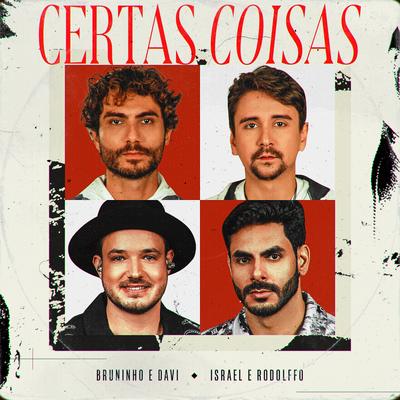 Certas Coisas By Bruninho & Davi, Israel & Rodolffo's cover