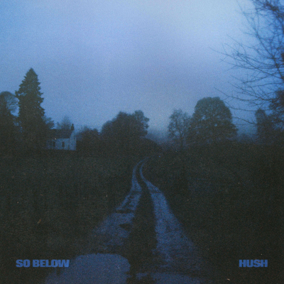 Hush By So Below's cover