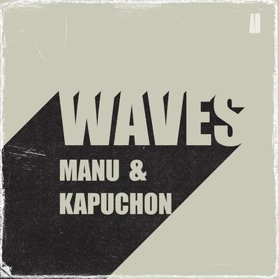 Waves By Manu, Manu, Kapuchon's cover