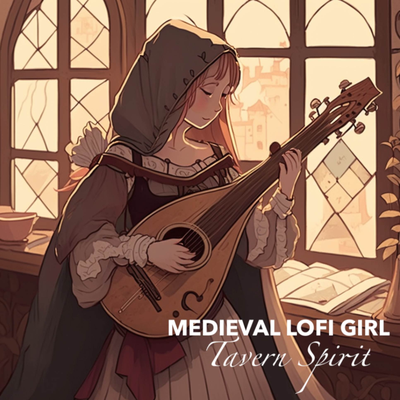 Tavern Spirit (Medieval Lofi) By Medieval Lofi Girl's cover