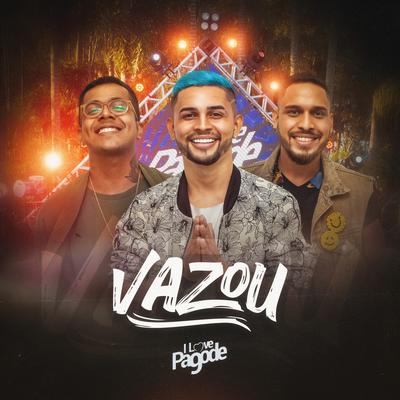 Vazou By I Love Pagode's cover