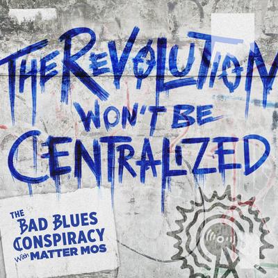 The Revolution Won't Be Centralized's cover