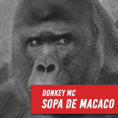 Sopa de Macaco (Original Mix) By Donkey MC's cover