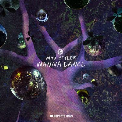 Wanna Dance By Max Styler's cover