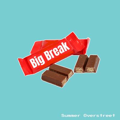 Big Break By Summer Overstreet's cover