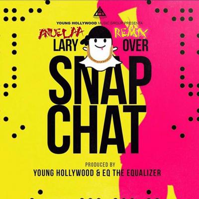 Snap Chat (feat. Anuel AA) (Remix) By Lary Over, Anuel AA's cover