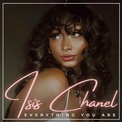 Everything You Are By Isis Chanel's cover