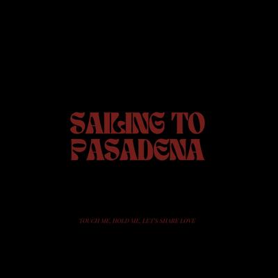 Sailing to Pasadena (Slowed & Reverb)'s cover