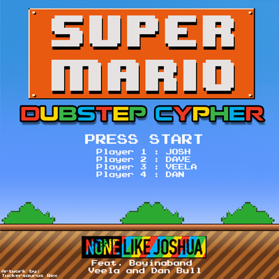 Super Mario Dubstep Cypher By Veela, Dan Bull, Boyinaband, None Like Joshua's cover