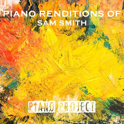 Piano Renditions of Sam Smith's cover