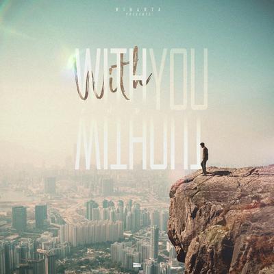 With And Without You By WINARTA's cover