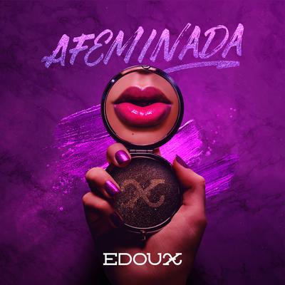 Afeminada By Edoux's cover