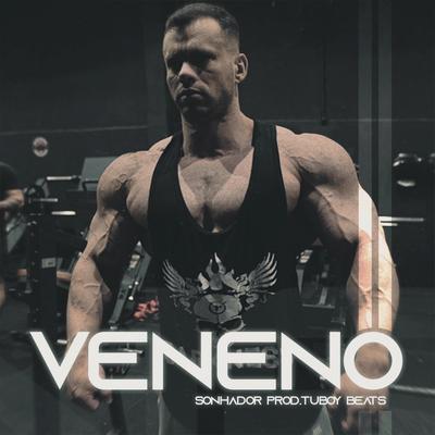 Veneno By Sonhador Rap Motivação, Tuboy Beats's cover