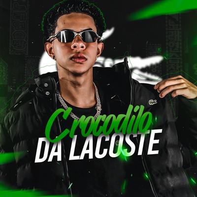 Crocodilo da lacoste By DJ RENNER's cover